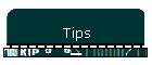 Tips